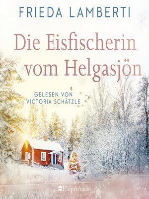 cover image of Die Eisfischerin vom Helgasjön (ungekürzt)
